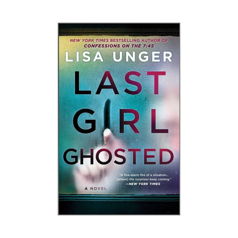 Last Girl Ghosted - by  Lisa Unger (Paperback), 1 of 2