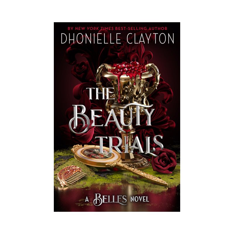 The Beauty Trials-A Belles Novel - by  Dhonielle Clayton (Hardcover), 1 of 2