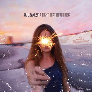 Kail Baxley - A Light That Never Dies - 1 of 1