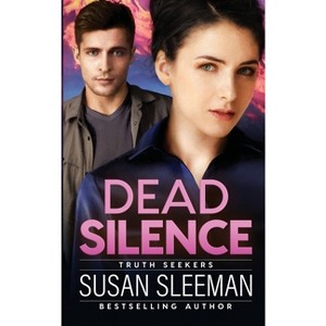 Dead Silence - (Truth Seekers) by  Susan Sleeman (Paperback) - 1 of 1