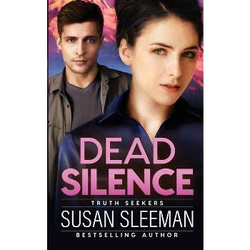 Dead Silence - (Truth Seekers) by  Susan Sleeman (Paperback)
