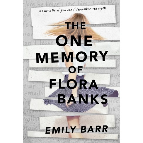 The One Memory Of Flora Banks - By Emily Barr (paperback) : Target