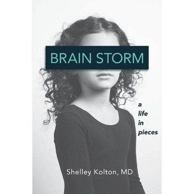 Brain Storm - by  Shelley Kolton (Paperback)