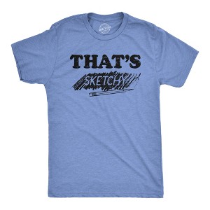 Mens Thats Sketchy T Shirt Funny Drawing Sketch Doodling Joke Tee For Guys - Crazy Dog Men's T Shirt - 1 of 4