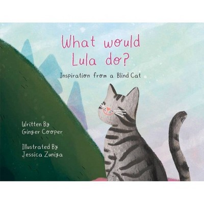 What Would Lula Do? - by  Ginger Cooper (Paperback)