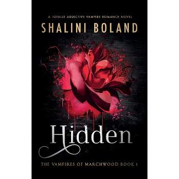Hidden - (Vampires of Marchwood) by  Shalini Boland (Paperback)