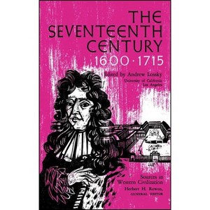 The Seventeenth Century - (Sources in Western Civilization) by  Andrew Lossky (Paperback) - 1 of 1