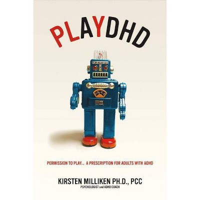 Playdhd, Volume 1 - by  Kirsten Miliken (Paperback)