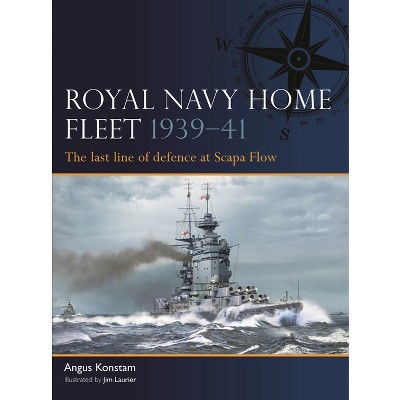 Royal Navy Home Fleet 1939-41 - by  Angus Konstam (Paperback)