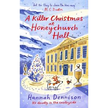 A Killer Christmas at Honeychurch Hall - by  Hannah Dennison (Paperback)