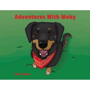 Adventures With Moby - (Adventures with Moby) by  Vicki Fragasso (Paperback) - 1 of 1