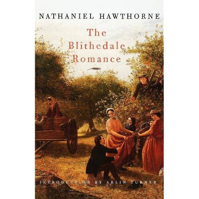 The Blithedale Romance - by  Nathaniel Hawthorne (Paperback)