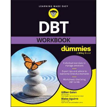 Dbt Workbook for Dummies - by  Gillian Galen & Blaise Aguirre (Paperback)