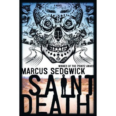 Saint Death - by  Marcus Sedgwick (Paperback)