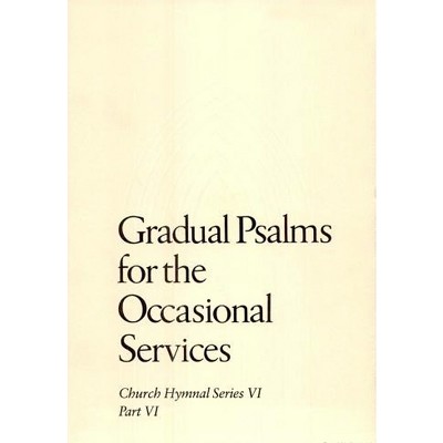 Gradual Psalms for the Occasional Services - (Church Hymnal Series) by  Church Publishing Incorporated (Paperback)
