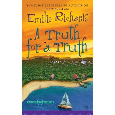 A Truth for a Truth - (Ministry Is Murder) by  Emilie Richards (Paperback)