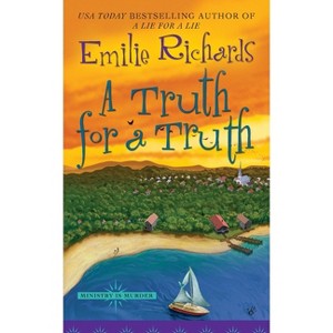 A Truth for a Truth - (Ministry Is Murder) by  Emilie Richards (Paperback) - 1 of 1