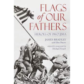 Flags of Our Fathers - by  James Bradley & Ron Powers (Paperback)