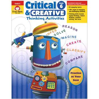 Evan-Moor Educational Publishers Critical and Creative Thinking Activities Book, Grade 6+