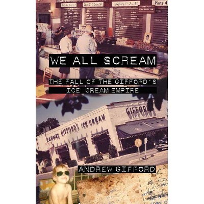 We All Scream - by  Andrew Gifford (Paperback)