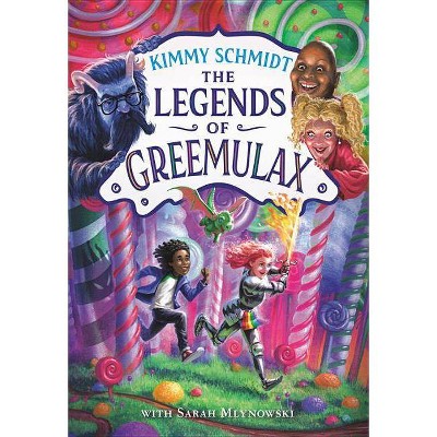 Legends of Greemulax -  by Kimmy Schmidt (Hardcover)