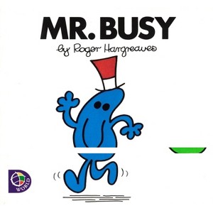 Mr. Busy - (Mr. Men and Little Miss) by  Roger Hargreaves (Paperback) - 1 of 1