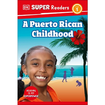 DK Super Readers Level 1 a Puerto Rican Childhood