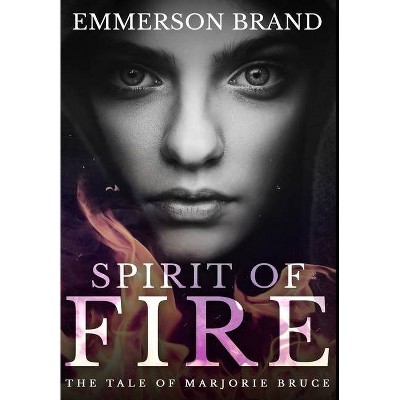 Spirit of Fire - Large Print by  Emmerson Brand (Hardcover)