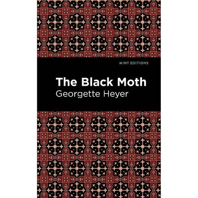 The Black Moth - (Mint Editions) by  Georgette Heyer (Paperback)