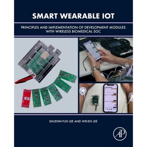 Smart Wearable Iot - by  Shuenn-Yuh Lee & Wei-En Lee (Paperback) - 1 of 1