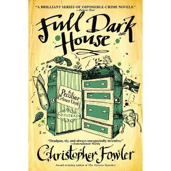 Full Dark House - (Peculiar Crimes Unit) by  Christopher Fowler (Paperback)
