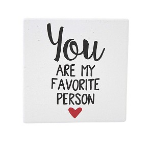 4.0 Inch My Favorite Person Coaster Our Name Is Mud Coasters - 1 of 3