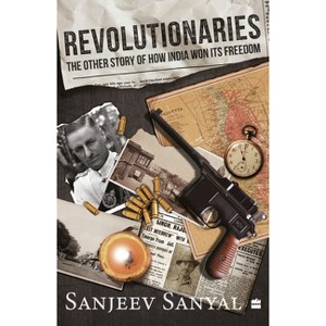Revolutionaries - by  Sanjeev Sanyal (Paperback) - 1 of 1