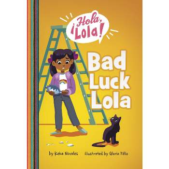 Bad Luck Lola - by Keka Novales (Board Book)
