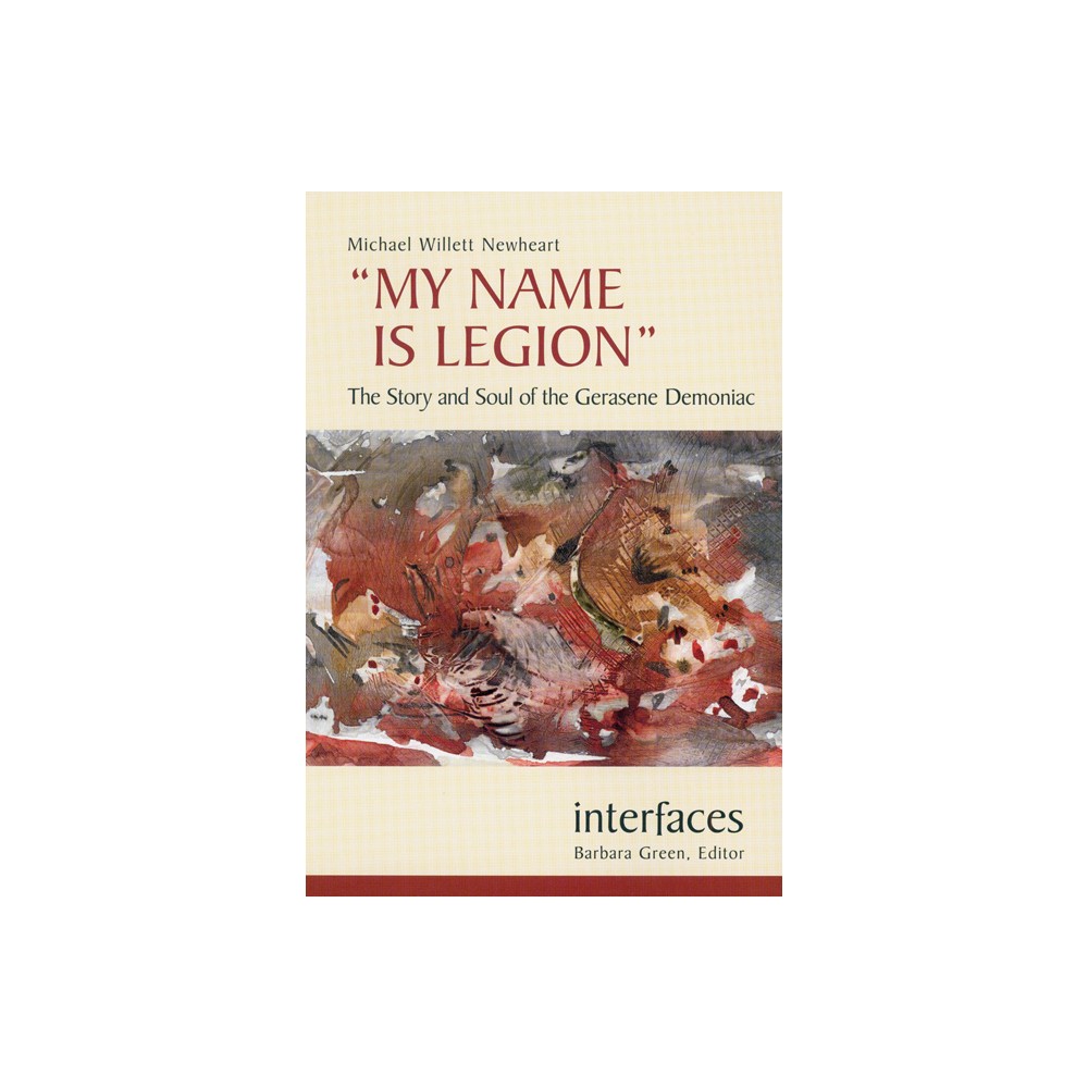 My Name Is Legion - (Interfaces) by Michael Willett Newheart (Paperback)