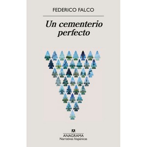 Un Cementerio Perfecto - by  Federico Falco (Paperback) - 1 of 1