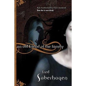An Old Friend of the Family - (Dracula) by  Fred Saberhagen (Paperback) - 1 of 1