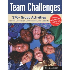 Team Challenges - by  Kris Bordessa (Paperback) - 1 of 1
