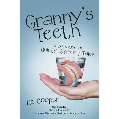 Granny'S Teeth - by  Liz Cooper (Paperback)