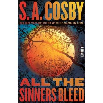 All the Sinners Bleed - by S a Cosby