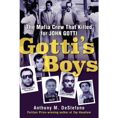 Gotti's Boys - By Anthony M Destefano (paperback) : Target