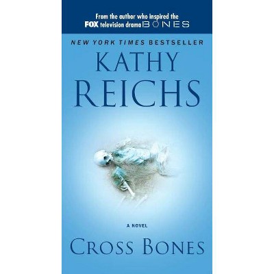 Cross Bones, 8 - (Temperance Brennan Novel) by  Kathy Reichs (Paperback)