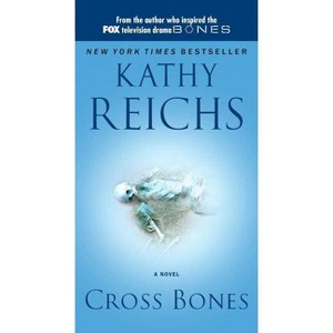Cross Bones - (Temperance Brennan Novel) by  Kathy Reichs (Paperback) - 1 of 1