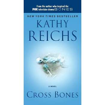 Cross Bones - (Temperance Brennan Novel) by  Kathy Reichs (Paperback)