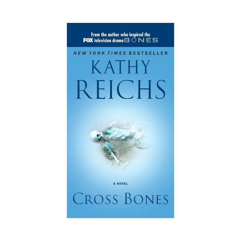 Cross Bones - (Temperance Brennan Novel) by  Kathy Reichs (Paperback), 1 of 2