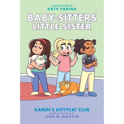 Karen's Kittycat Club: A Graphic Novel (Baby-Sitters Little Sister #4) (Adapted Edition), 4 - (Baby-Sitters Little Sister Graphix) by  Ann M Martin