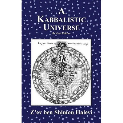 A Kabbalistic Universe - by  Z'Ev Ben Shimon Halevi (Paperback)