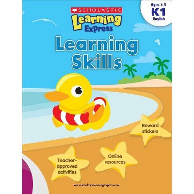 Scholastic Learning Express: Learning Skills: Grades K-1 - by  Inc Scholastic (Paperback)