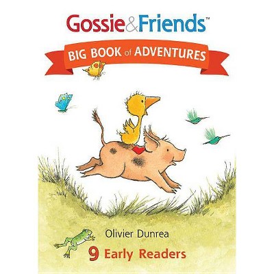 Gossie & Friends Big Book of Adventures - by  Olivier Dunrea (Hardcover)