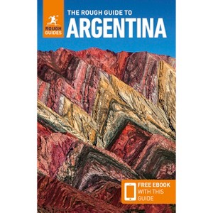 The Rough Guide to Argentina: Travel Guide with eBook - (Rough Guide Main) 8th Edition by  Rough Guides & Heather Jasper (Paperback) - 1 of 1